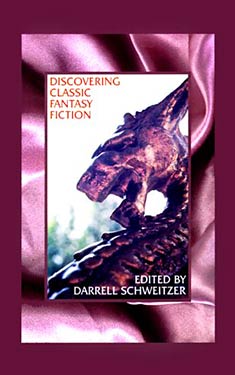 Discovering Classic Fantasy Fiction:  Essays on the Antecedents of Fantastic Literature