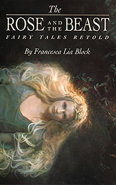 The Rose and The Beast:  Fairy Tales Retold