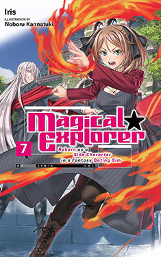 Magical Explorer, Vol. 7:  Reborn as a Side Character in a Fantasy Dating Sim