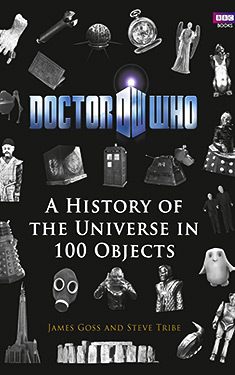 Doctor Who: A History of the Universe in 100 Objects