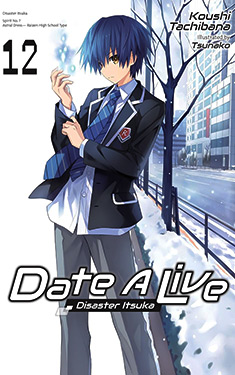 Date A Live, Vol. 12:  Disaster Itsuka