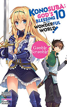 Konosuba: God's Blessing on This Wonderful World!, Vol. 10:  Gamble Scramble