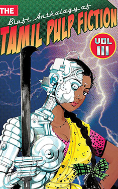 The Blaft Anthology of Tamil Pulp Fiction, Vol. 3