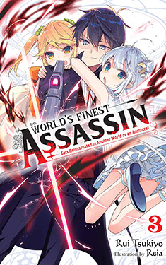 The World's Finest Assassin Gets Reincarnated in Another World as an Aristocrat, Vol. 3
