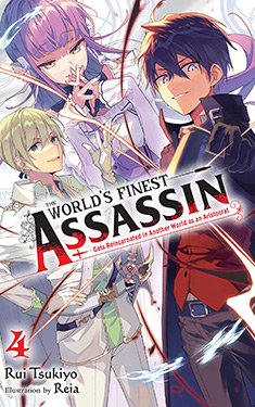 The World's Finest Assassin Gets Reincarnated in Another World as an Aristocrat, Vol. 4