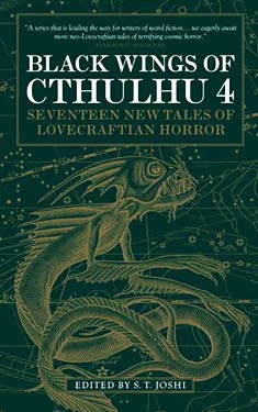 Black Wings of Cthulhu 4:  17 New Tales of Lovecraftian Horror