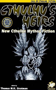 Cthulhu's Heirs:  New Cthulhu Mythos Fiction