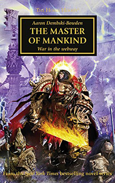 The Master of Mankind:  War in the webway