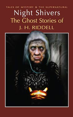 Night Shivers:  The Ghost Stories of Mrs. J. H. Riddell