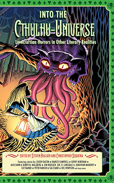 Into the Cthulhu-Universe:  Lovecraftian Horrors in Other Literary Realities