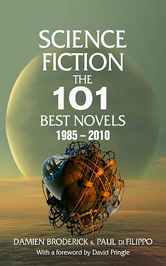 Science Fiction: The 101 Best Novels 1985-2010