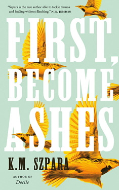 First, Become Ashes