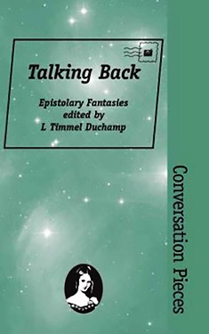 Talking Back:  Epistolary Fantasies 