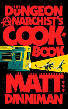 The Dungeon Anarchist's Cookbook