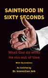 Sainthood in Sixty Seconds