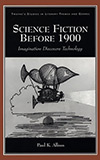 Science Fiction Before 1900: Imagination Discovers Technology 