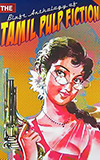 The Blaft Anthology of Tamil Pulp Fiction, Vol. 1