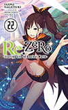 Re: Zero, Vol. 22: Starting Life in Another World