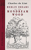 Merlin Dreams in the Mondream Wood