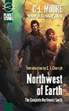 Northwest of Earth:  The Complete Northwest Smith