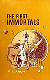 The First Immortals