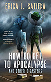 How to Get to Apocalypse and Other Stories