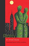 Reality by Other Means:  The Best Short Fiction of James Morrow