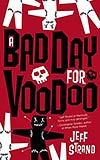 A Bad Day for Voodoo