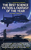 The Best Science Fiction and Fantasy of the Year: Volume Twelve