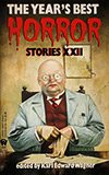 The Year's Best Horror Stories: XXII