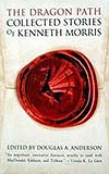 The Dragon Path:  Collected Tales of Kenneth Morris