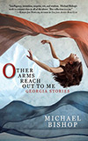 Other Arms Reach Out to Me: Georgia Stories