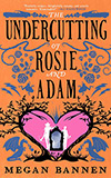 The Undercutting of Rosie and Adam