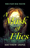 A Mask of Flies