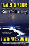 Traveler of Worlds:  Conversations with Robert Silverberg