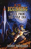 In the Beginning:  Tales from the Pulp Era