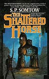 The Shattered Horse