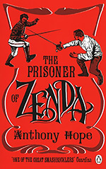 The Prisoner of Zenda: Being the History of Three Months