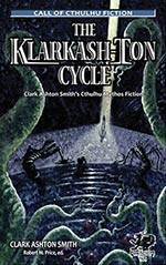 The Klarkash-Ton Cycle: Clark Ashton Smith's Cthulhu Mythos Fiction