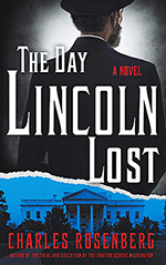 The Day Lincoln Lost: A Novel