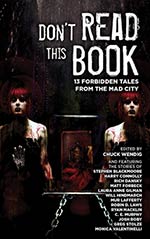 Don't Read This Book: 13 Forbidden Tales from the Mad City