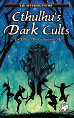 Cthulhu's Dark Cults: Ten Tales of Dark & Secretive Orders