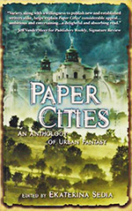 Paper Cities: An Anthology of Urban Fantasy