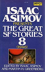 Isaac Asimov Presents The Great SF Stories 8 (1946)