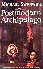 The Postmodern Archipelago: Two Essays on Science Fiction and Fantasy