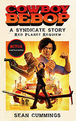 Cowboy Bebop:  A Syndicate Story: Red Planet Requiem