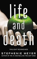 Life and Death: Twilight Reimagined