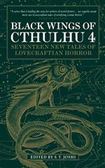 Black Wings of Cthulhu 4: 17 New Tales of Lovecraftian Horror