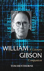 William Gibson:  A Literary Companion