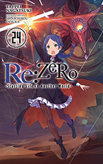 Re: Zero, Vol. 24: Starting Life in another World